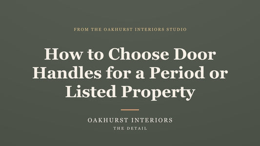 How to Choose Door Handles for a Period or Listed Property