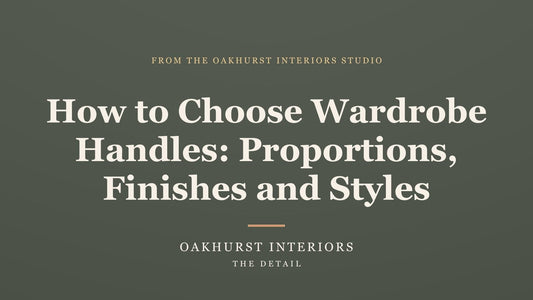 How to Choose Wardrobe Handles: Proportions, Finishes and Styles