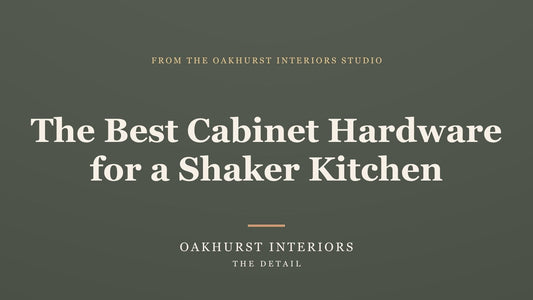 The Best Cabinet Hardware for a Shaker Kitchen